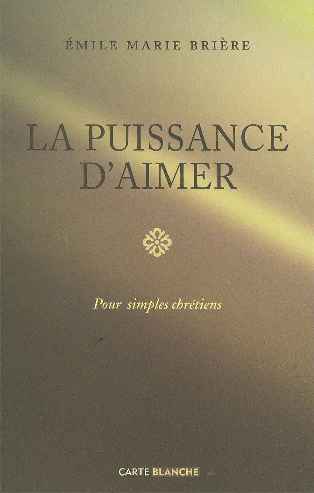 La puissance d’aimer