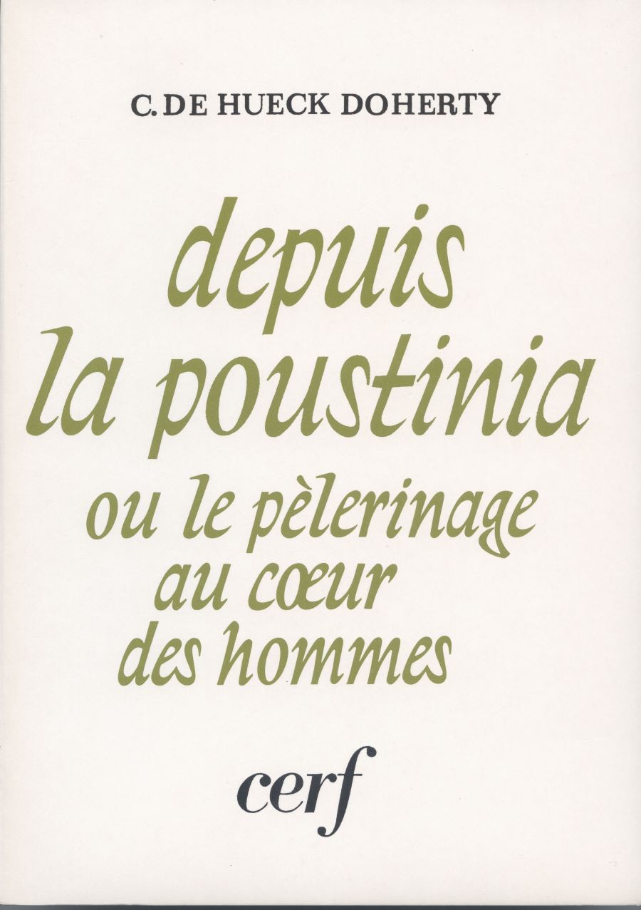 Depuis la poustinia: ou le pèlerinage au coeur des hommes