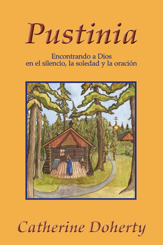 Pustinia: Encontrando a Dios en el silencio, la soledad y la oración