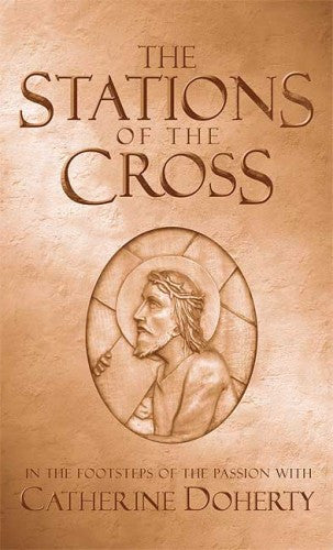 The Stations of the Cross: In the Footsteps of The Passion