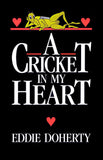 A Cricket in My Heart