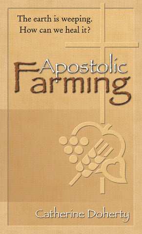 Apostolic Farming: Healing the Earth