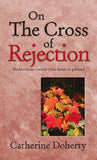On the Cross of Rejection