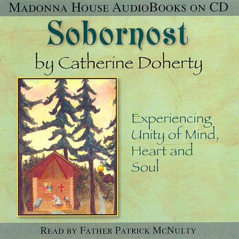 Sobornost: Experiencing Unity of Mind, Heart and Soul (AudioBook)
