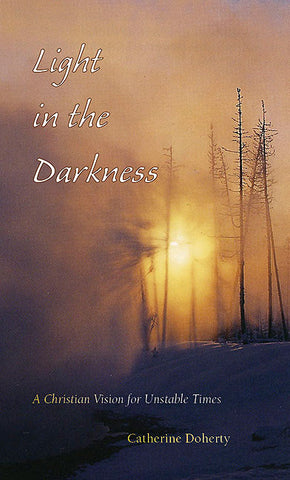 Light in the Darkness: A Christian Vision for Unstable Times