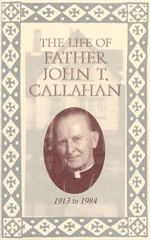 The Life of Father John T. Callahan