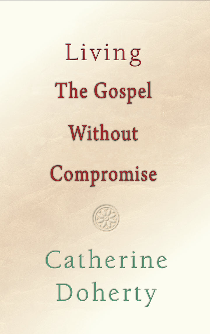 Living the Gospel Without Compromise