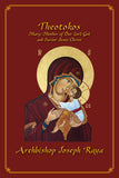 Theotokos: Mary, Mother of Our Lord God and Savior Jesus Christ